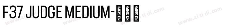 F37 Judge Medium字体转换